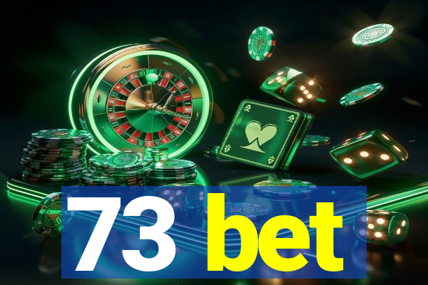 73 bet